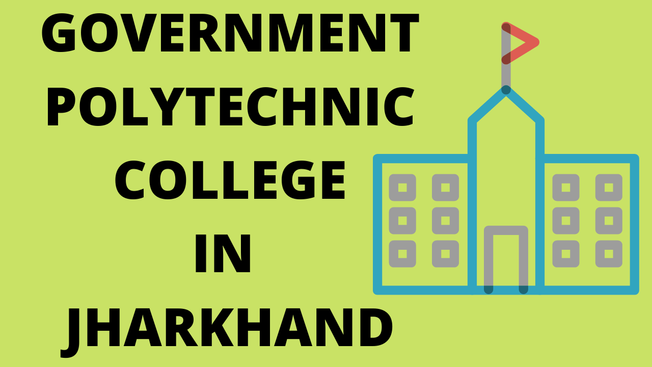 Government Polytechnic Colleges in Jharkhand 2022